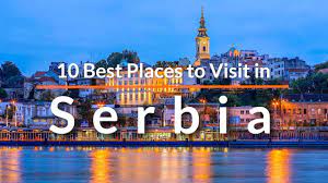 Discovering Serbia: A Must-Visit Destination for Tourists